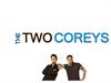 The Two Coreys